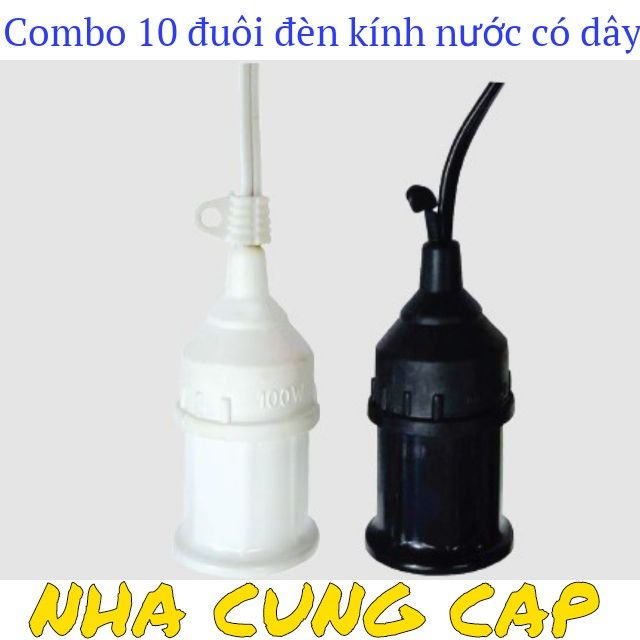 10 ĐUÔI ĐÈN KÍNH NƯỚC CÓ DÂY