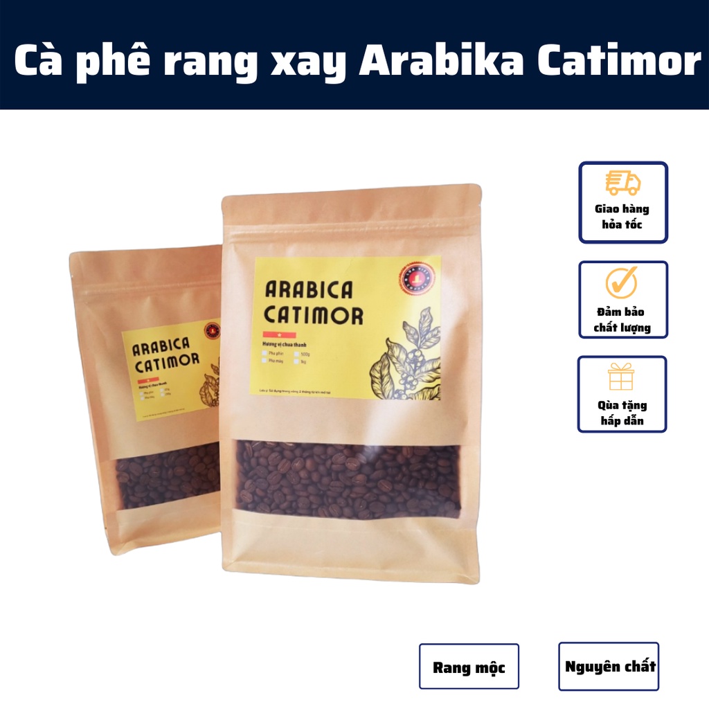 Cà Phê Arabica Catimor cafe rang mộc nguyên chất thơm ngọt vị chua cam ít đắng phù hợp pha máy mix pha phin