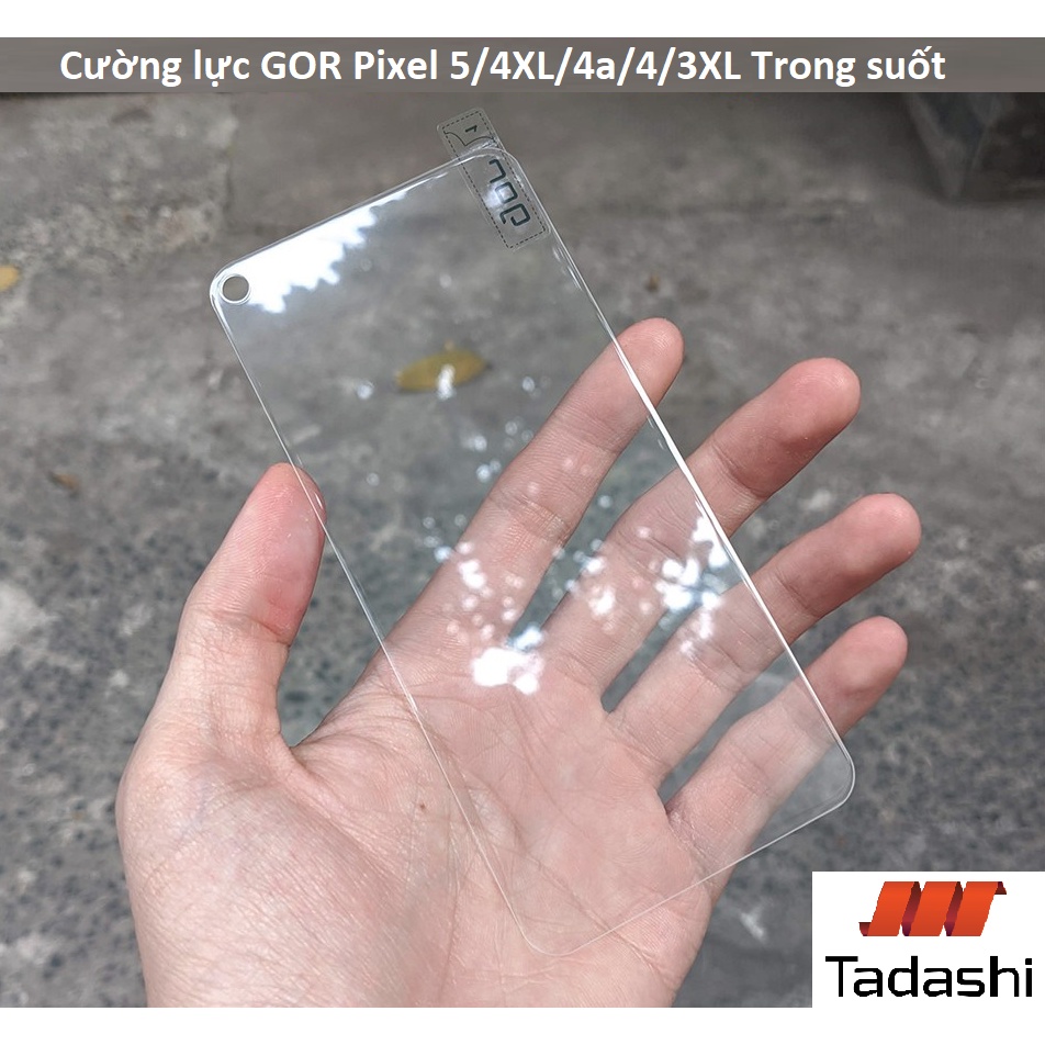Kính cường lực GOR Google Pixel 5/ 4XL/ 4a/ 4/ 4a 5G/ Pixel 6/ 7/ 7a/ 3XL Trong Suốt Cao Cấp, Vát 2.5D - Chính hãng Gor