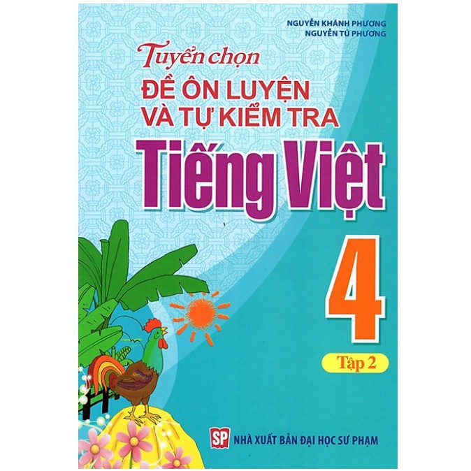Sách - Tuyển chọn Đề ôn luyện và tự kiểm tra Tiếng việt 4 tập 2