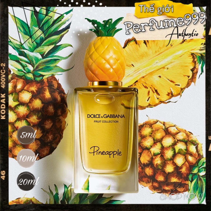 💮 Mẫu Chiết Nước Hoa D&G Fruit Collection Pineapple (5ml-10ml-20ml)