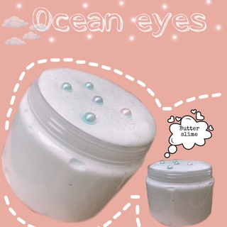 OCEAN EYES SLIME [Tự do chọn màu] - ĐÔI MẮT CỦA ĐẠI DƯƠNG - Butter slime kèm charm miễn phí