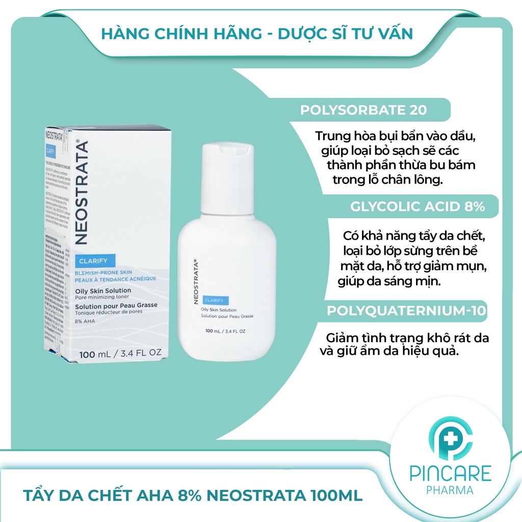 Tẩy da chết cho da dầu mụn Neostrata Clarify Oily Skin Solution Lotion AHA 8% 100ml - Hàng chính hãng -Nhà thuốc PinCare