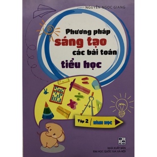 Sách - Phương pháp sáng tạo các bài toán tiểu học Tập 2: Hình học