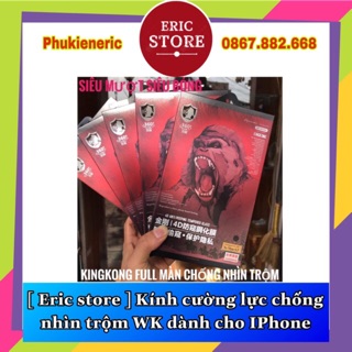 [ CHÍNH HÃNG ] KÍNH CƯỜNG LỰC CHỐNG NHÌN TRỘM KingKong WK FULL MÀN ĐỦ MÃ IPHONE