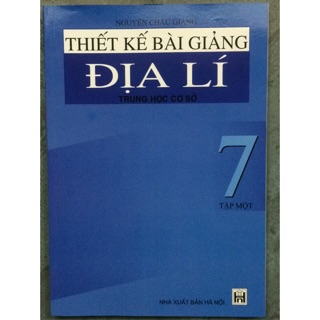 Sách - Thiết kế bài giảng Địa Lí 7 Tập 1