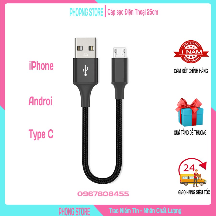 Cáp Sạc 25cm Lightning/ Micro/ Type-C - PHONG STORE