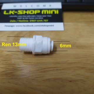 Nối ren 13mm ra ống 6mm (nối thẳng và nối co)