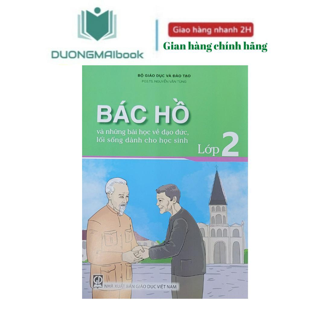 Sách - Bác Hồ và những bài học về đạo đức, lối sống dành cho học sinh lớp 2 - NXB Giáo dục VN