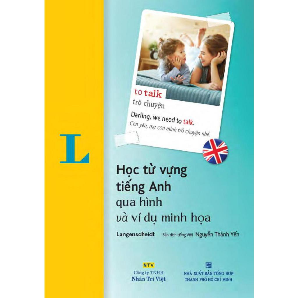 Sách Học Tự Vựng Tiếng Anh Qua Hình Và Ví Dụ Minh Họa