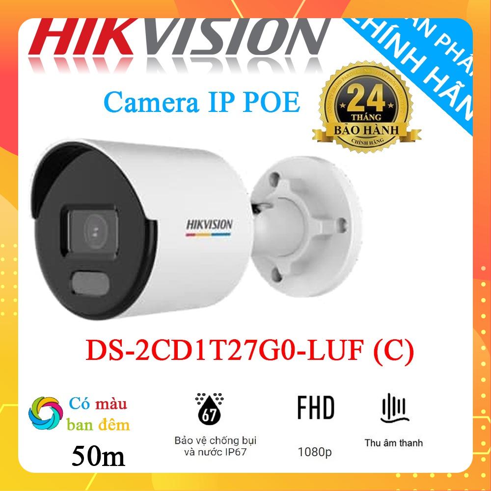 Camera IP POE 2.0MP [Tíc Hợp Mic - Có Màu Ban Đêm _tầm xa 50m ] DS-2CD1T27G0-LUF (C) - Hàng chính hãng