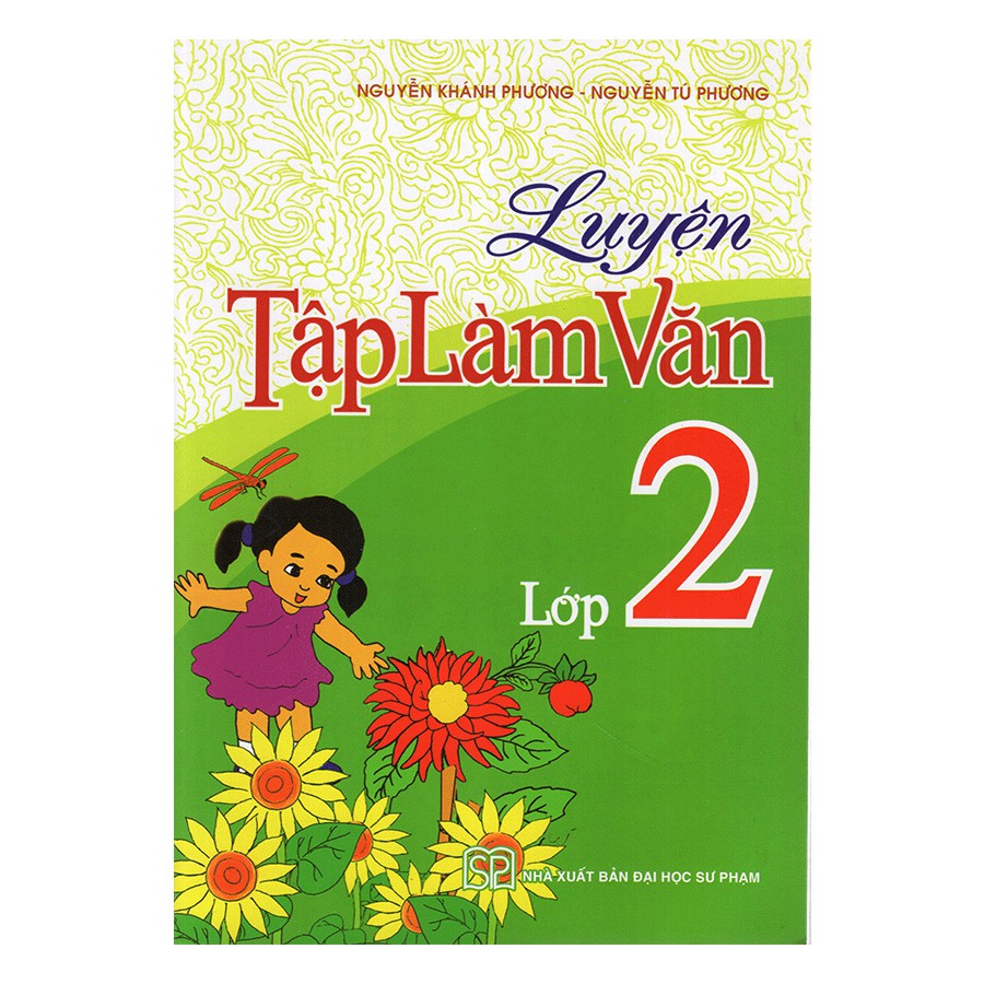 Sách: Luyện Tập Làm Văn Lớp 2 (Theo chương Trình Sách Giáo Khoa)