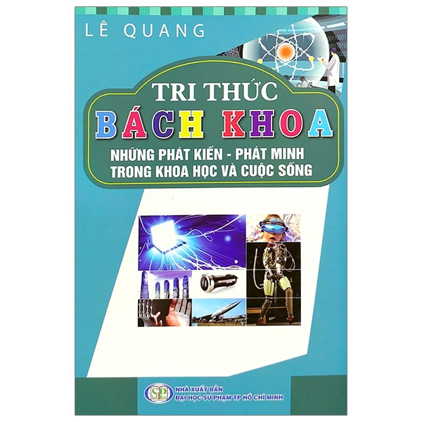 Sách - Tri Thức Bách Khoa - Những Phát Kiến, Phát Minh Trong Khoa Học Công Nghệ Và Cuộc Sống