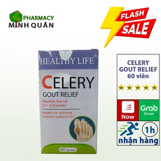 Viên gout HEALTHY LIFE CELERY GOUT RELIEF⚡CHÍNH HÃNG⚡60 VIÊN_Làm giảm sưng, đau nhức khớp do gout._MINH QUÂN