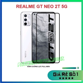 Kính cường lực full màn full keo Realme GT Neo 2T 5G tặng kèm keo chống hở mép