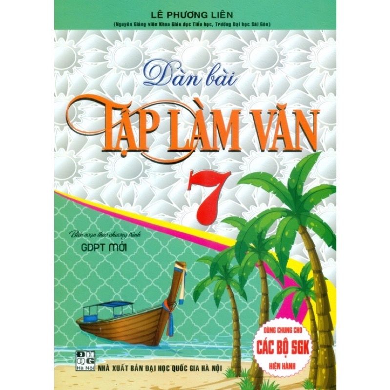Sách Dàn bài Tập làm văn 7 Theo chương trình mới (dùng cho các bộ sách giáo khoa hiện hành)