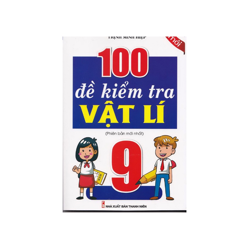 Sách - 100 Đề Kiểm Tra Vật Lí 9