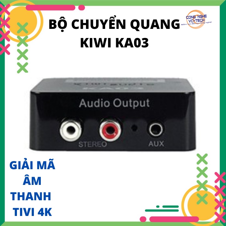 Bộ chuyển quang âm thanh TV 4K quang optical sang audio AV ra amply + Cáp optical Kiwi KA03