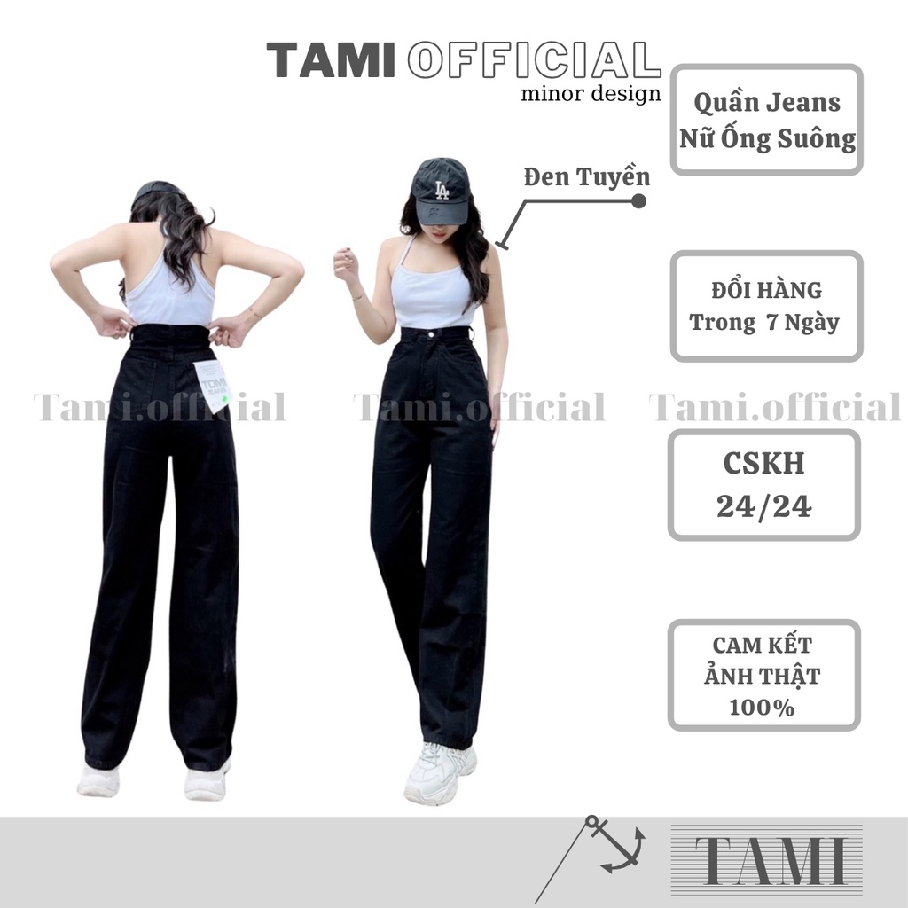 Quần Jeans NỮ ỐNG SUÔNG Màu Đen Tuyền Đáy Cao Siêu HÁCH DÁNG [ Tami Official ] | BigBuy360 - bigbuy360.vn