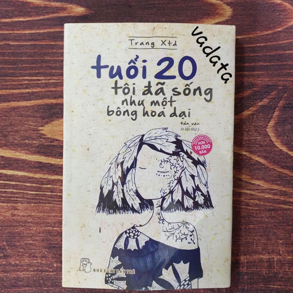 Sách - Tuổi 20 Tôi Đã Sống Như Một Bông Hoa Dại (Tái Bản) | BigBuy360 - bigbuy360.vn