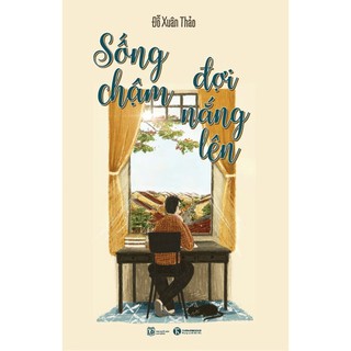Sách - Sống Chậm Đợi Nắng Lên