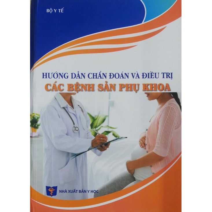 Sách Hướng dẫn CĐ và ĐT các bệnh Sản phụ khoa