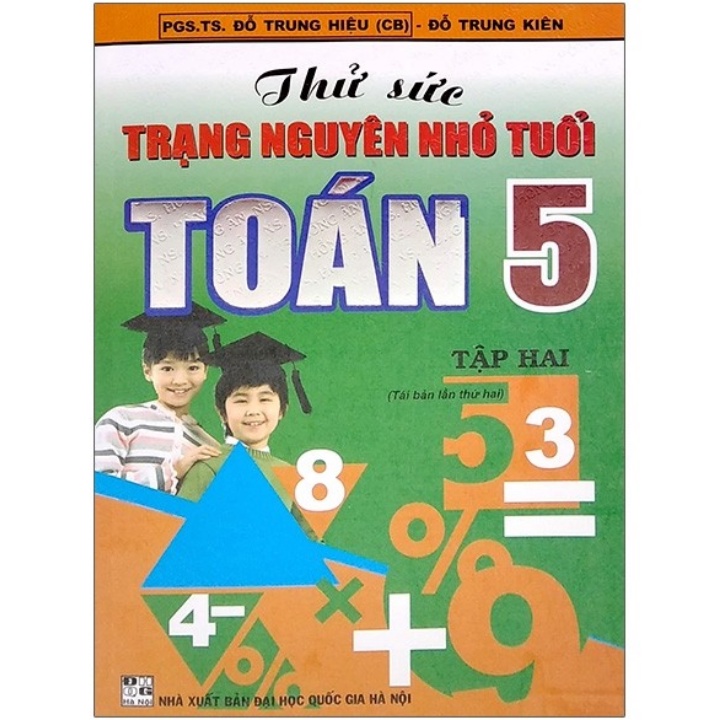 Sách Tham Khảo - Thử Sức Trạng Nguyên Nhỏ Tuổi Môn Toán Lớp 5 Tập Hai
