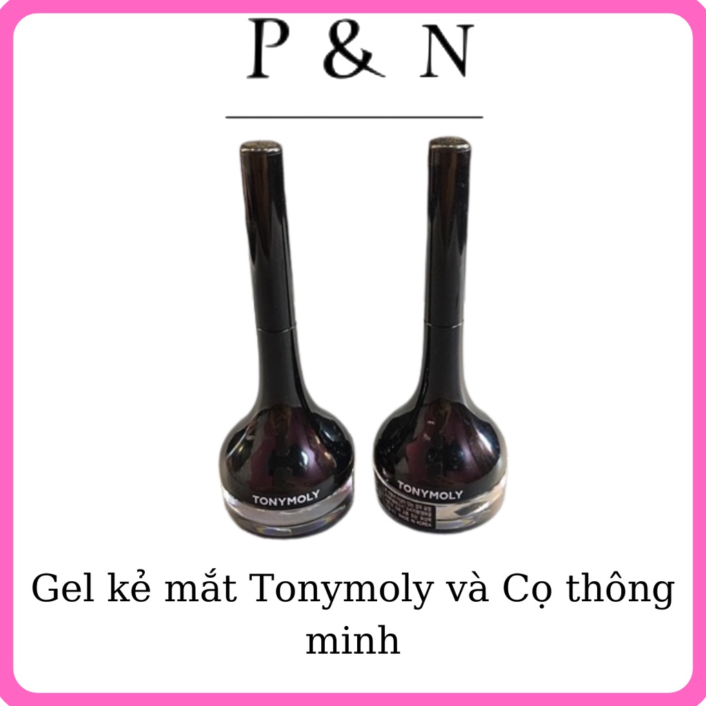 Gel kẻ mắt tonymoly và Cọ thông minh