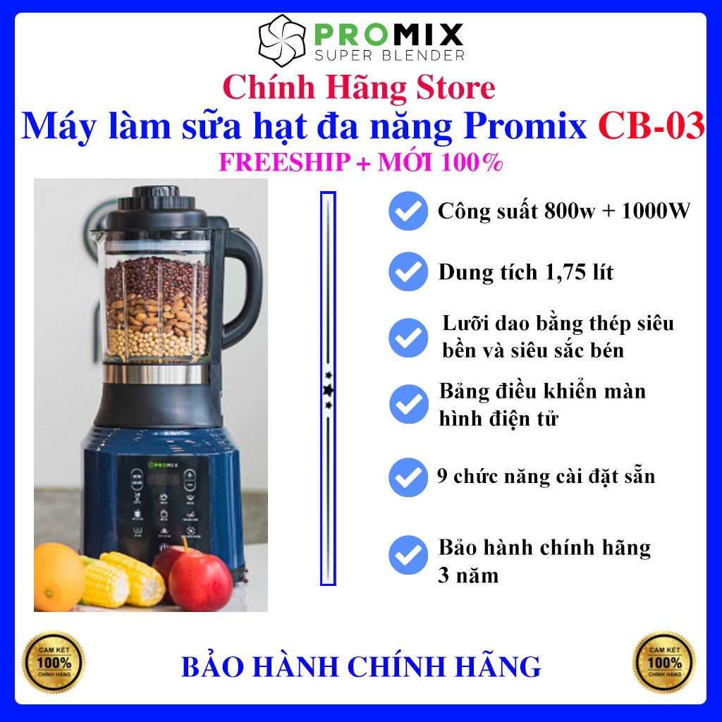 [Promix CB03] Máy làm sữa hạt đa năng Promix CB-03, Bảo hành chính hãng 3 năm