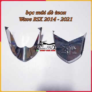 ★ bọc mũi dè inox wave rsx 2014 - 2021-22 ★