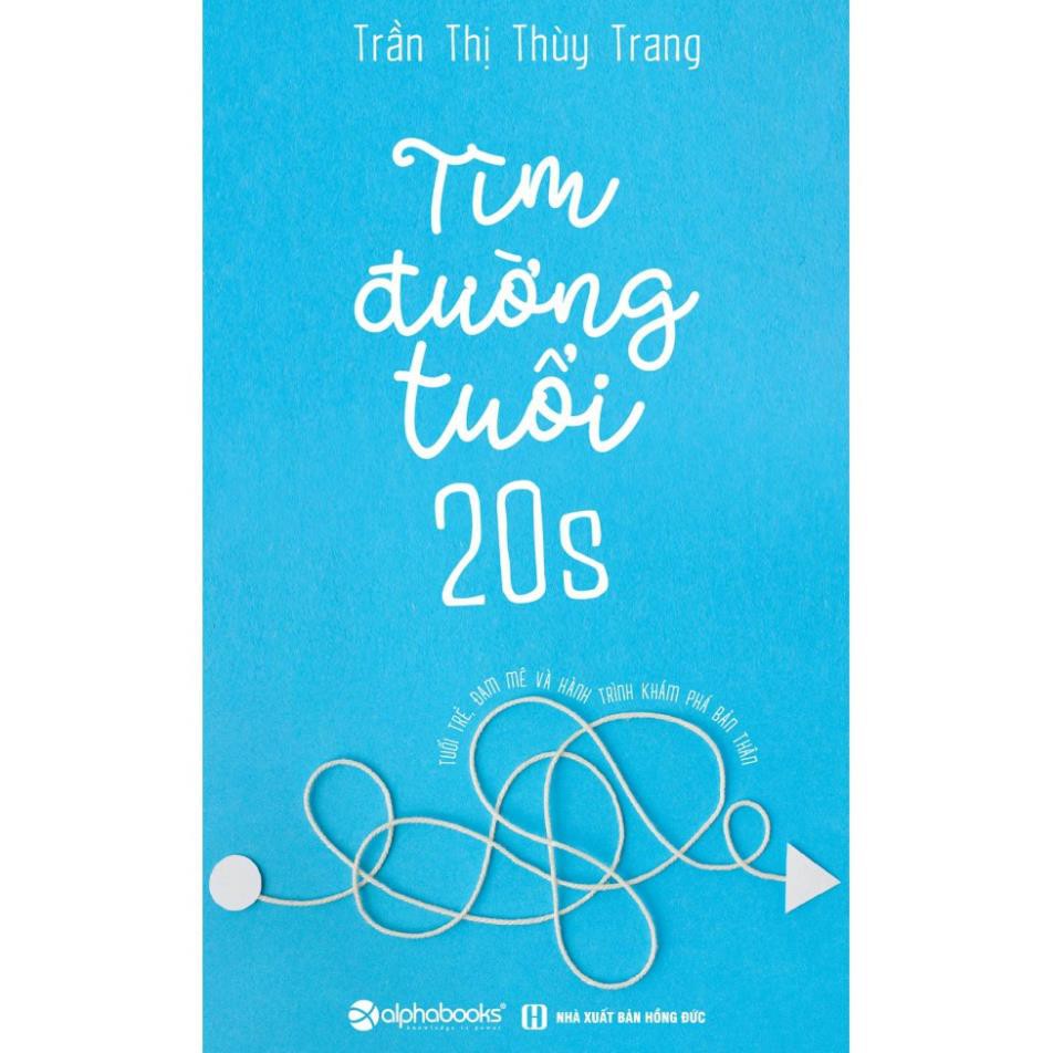 Sách - Tìm đường tuổi 20s (Tái Bản 2018) [AlphaBooks]