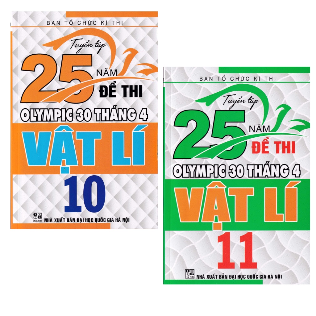Sách - Tuyển Tập 25 Năm Đề Thi Olympic 30 Tháng 4 Vật Lí 10 , 11