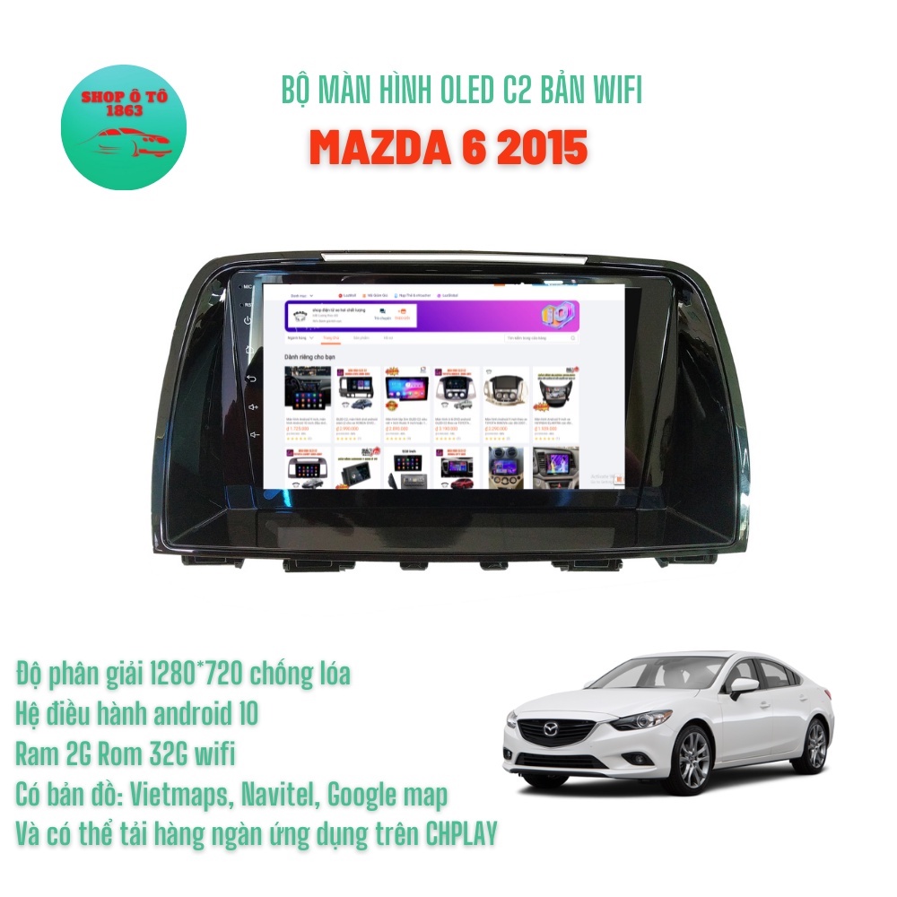 Màn hình Android OLED C2 theo xe MAZDA 6 2010-2015 9''inch Ram 2G Rom 32G Tặng bản đồ dẫn đường VIETMAPS1