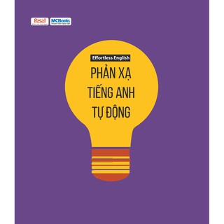 Effortless English - Phản Xạ Tiếng Anh Tự Động