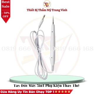 Tay Cầm Đầu Đốt Nốt Ruồi Máy 5in1, Dùng Để Thay Thế Cho Máy 5in1