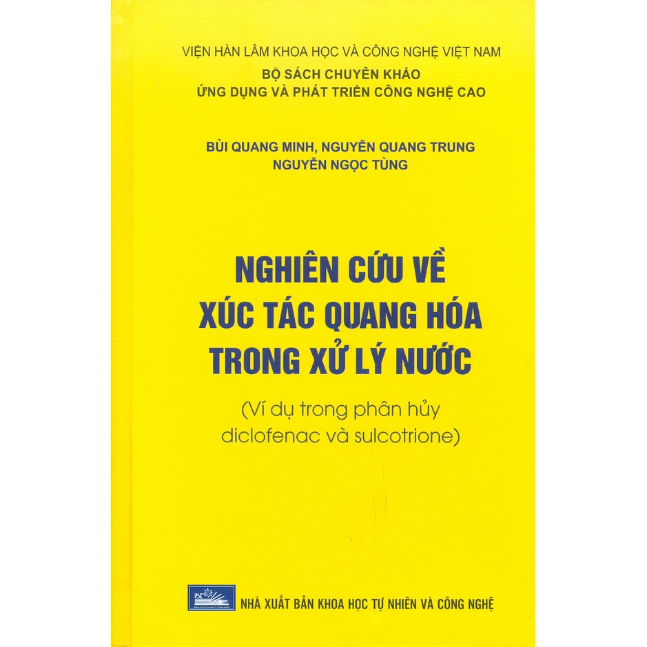 Sách - Nghiên Cứu Về Xúc Tác Quang Hóa Trong Xử Lý Nước (Ví Dụ Trong Phân Hủy Diclofenac Và Sulcotrione) (Bìa Cứng)