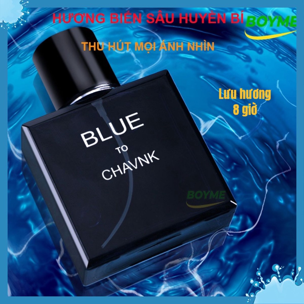 [ĐẲNG CẤP] Nuoc Hoa Nam Blue To Chavnk 💖 Nước Hoa Nam Đậm Chất Nam Tính, Mạnh Mẽ, Thể Hiện Đẳng Cấp Phái Mạnh