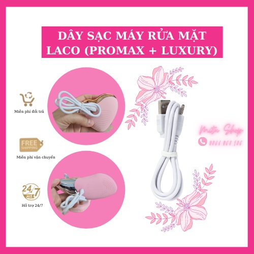 Dây Sạc Máy Rửa Mặt LACO Promax và Laco Luxury - Hàng hịn không đâu có