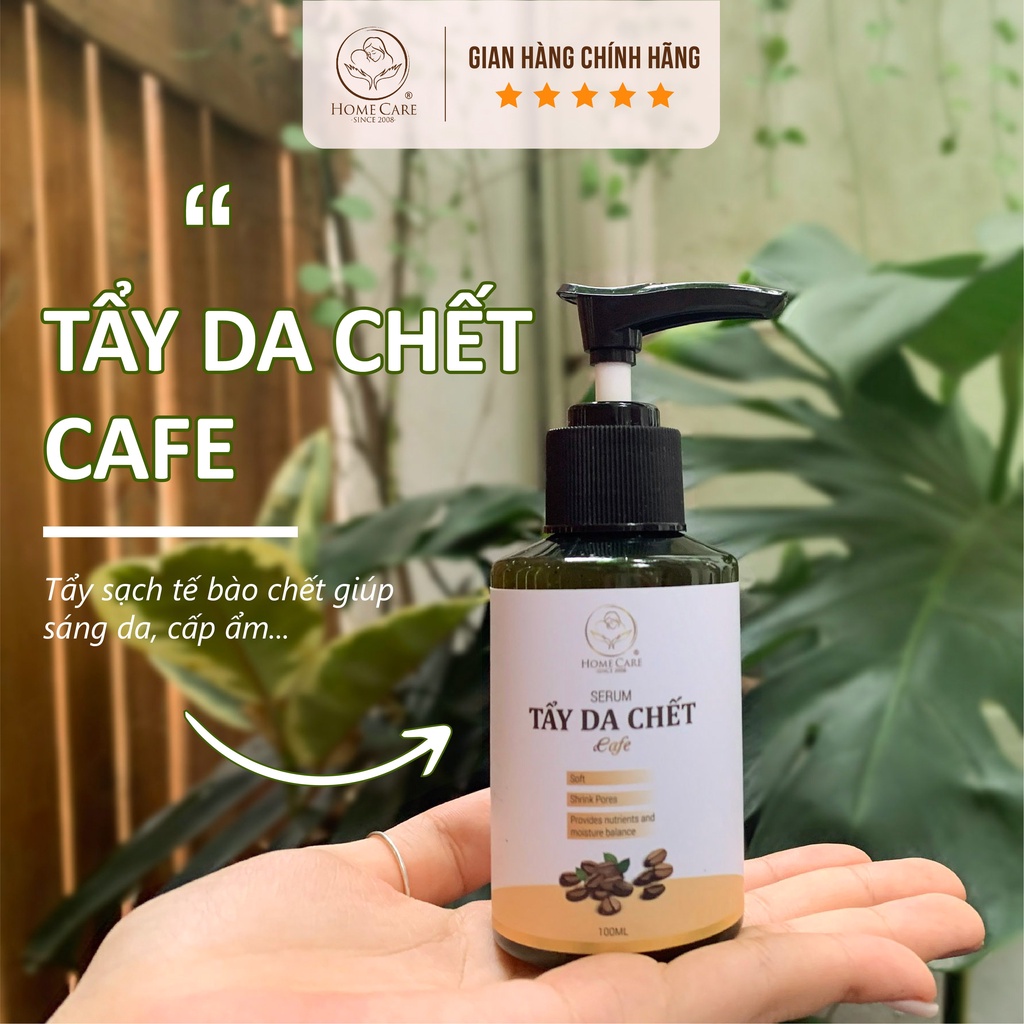 Tẩy tế bào chết cà phê Home Care dạng gel giúp sáng da sạch tế bào chết dưỡng da căng mịn chai 100ml