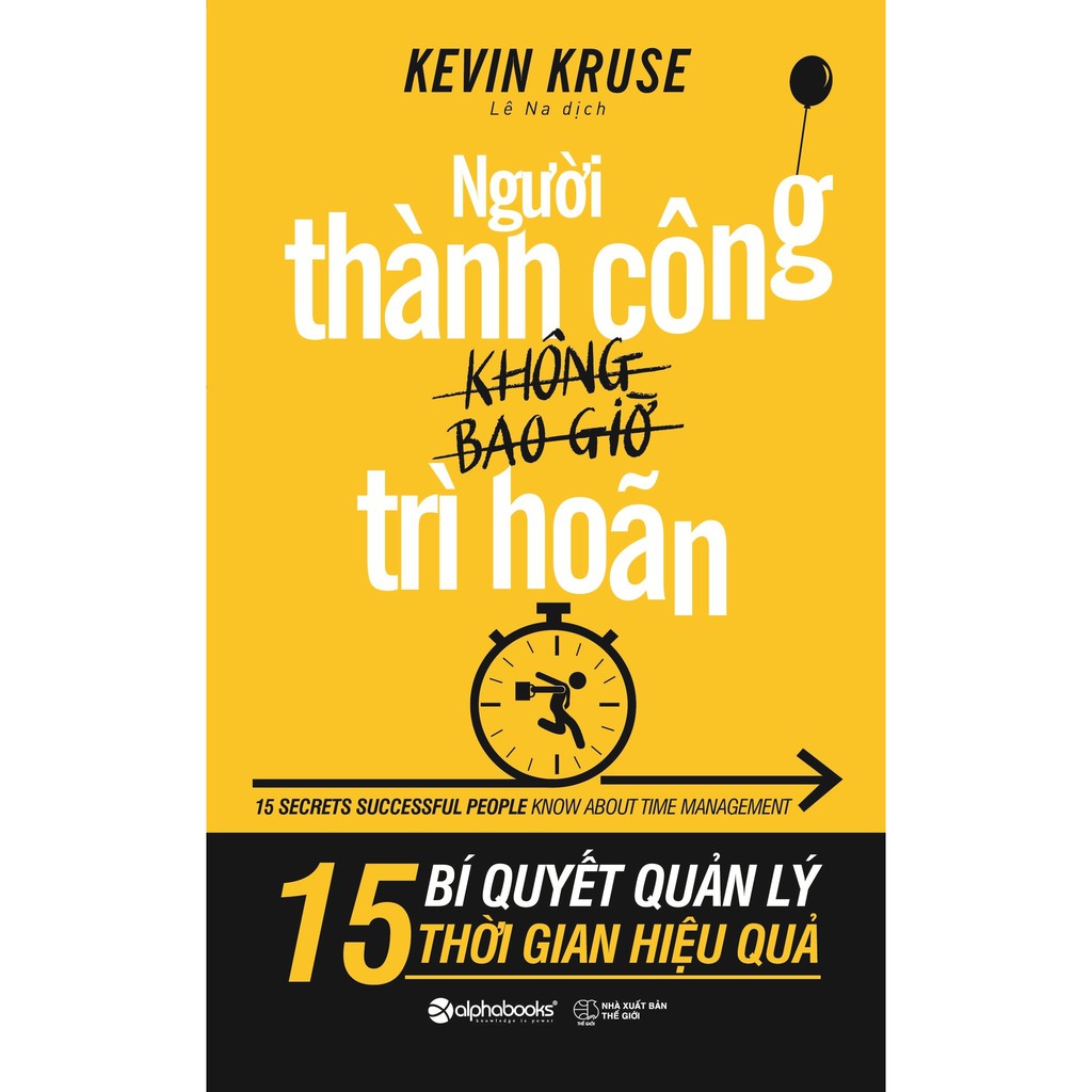 Sách - Người Thành Công Không Bao Giờ Trì Hoãn