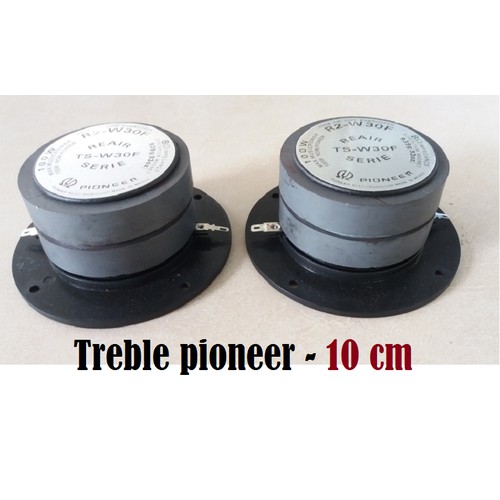 Loa tép pioneer 1 ĐÔI loa treble có độ nhạy cao với tiếng treble sâu, trong trẻo