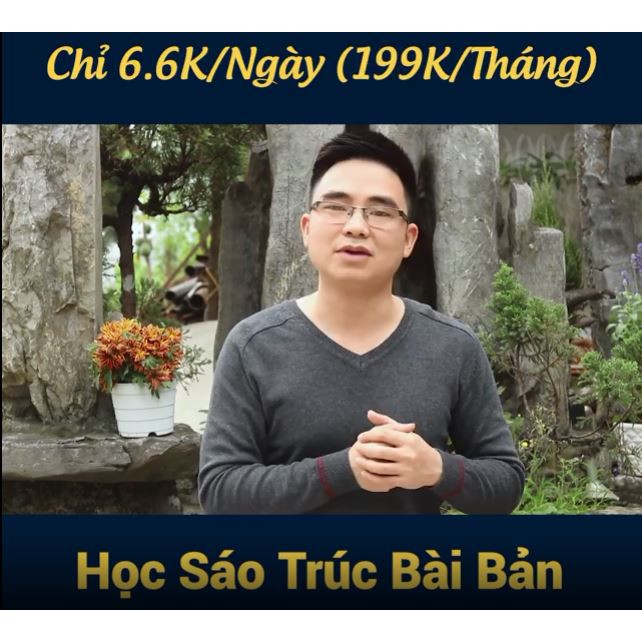 Sáo Trúc Bùi Gia - K.Học Sáo Trúc chỉ 199k/1 Tháng