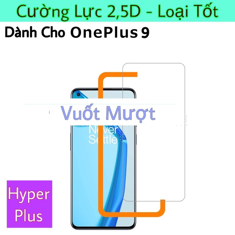 Oneplus 9 Cường lực Hyper+ cho 1+9 viền 2,5D siêu mượt chuyên game . Chính hãng HyperPlus
