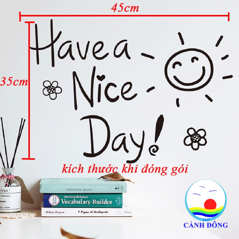 Decal dán tường chữ Have a nice day chữ lớn kiểu mới trang trí quán coffe trà sữa