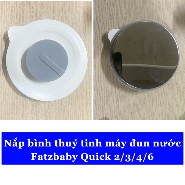 Nắp đậy thay thế cho bình thuỷ tinh đun nước pha sữa Fatzbaby