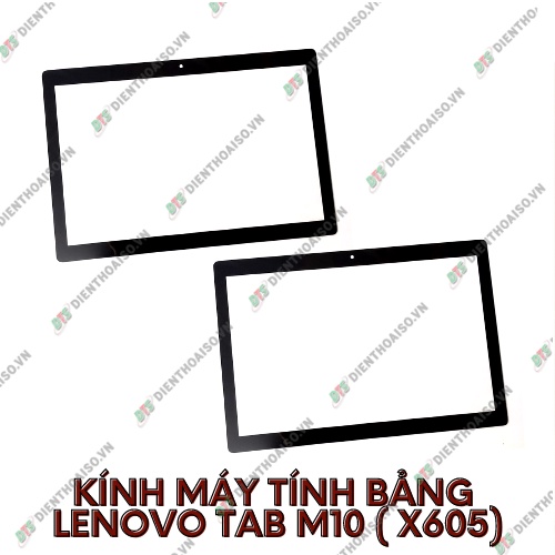 Kính máy tính bản lenovo tab m10 (x605) kính ép