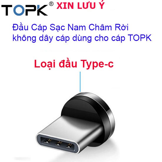 Đầu cáp sạc nam châm rời dùng cho cáp topk loại micro usb,type-c,lightning lưu ý đầu sạc không dây cáp