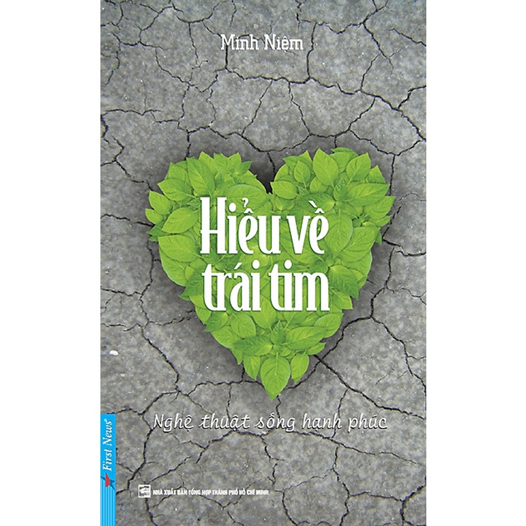 Sách - Hiểu Về Trái Tim - Minh Niệm - First News