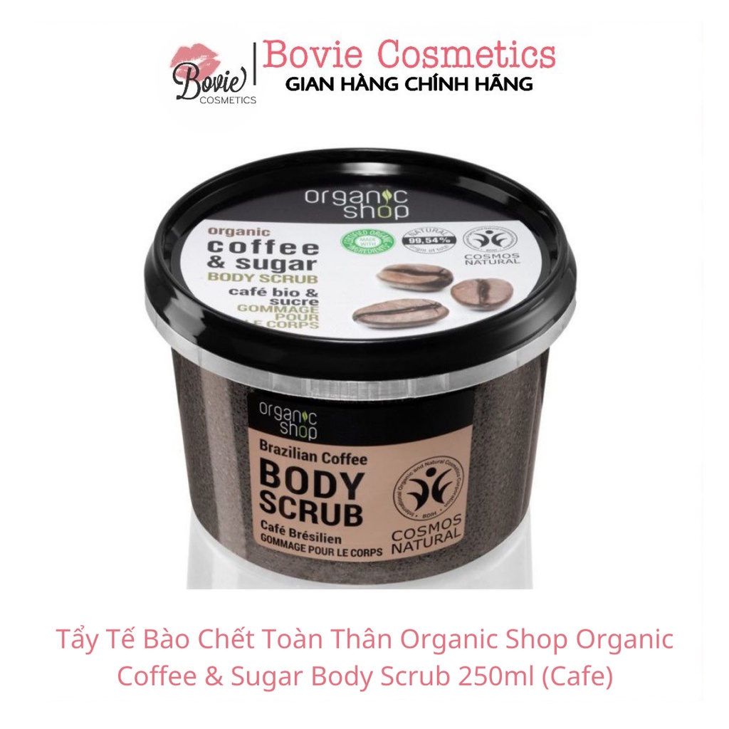Tẩy Tế Bào Da Chết Toàn Thân Organic Shop Organic Coffee & Sugar Body Scrub Châu Âu