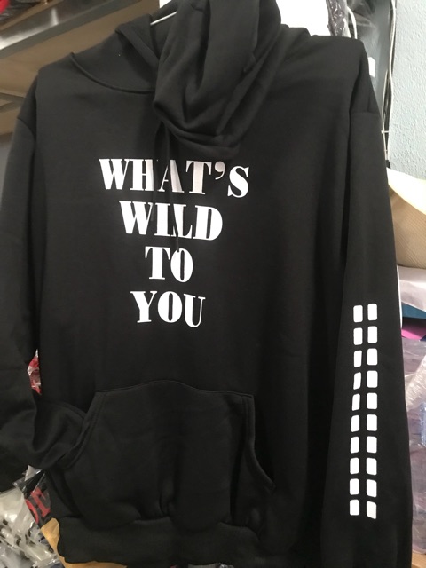 Hoodie nam/ nữ What’s wild to you có size dưới 75kg kèm ảnh thật